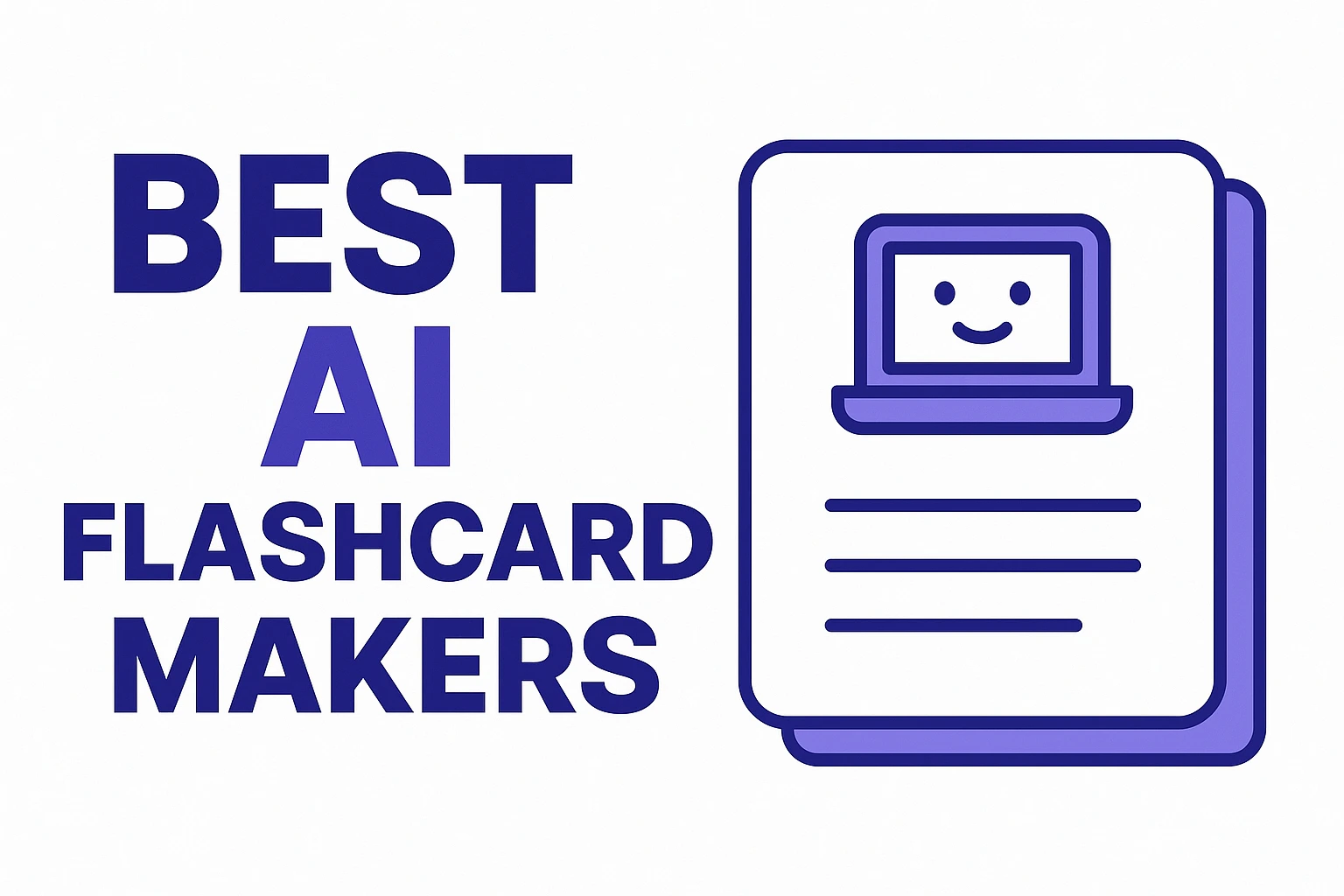 7 Best AI Flashcard Makers in 2025 (Free, Online & Smarter Features)