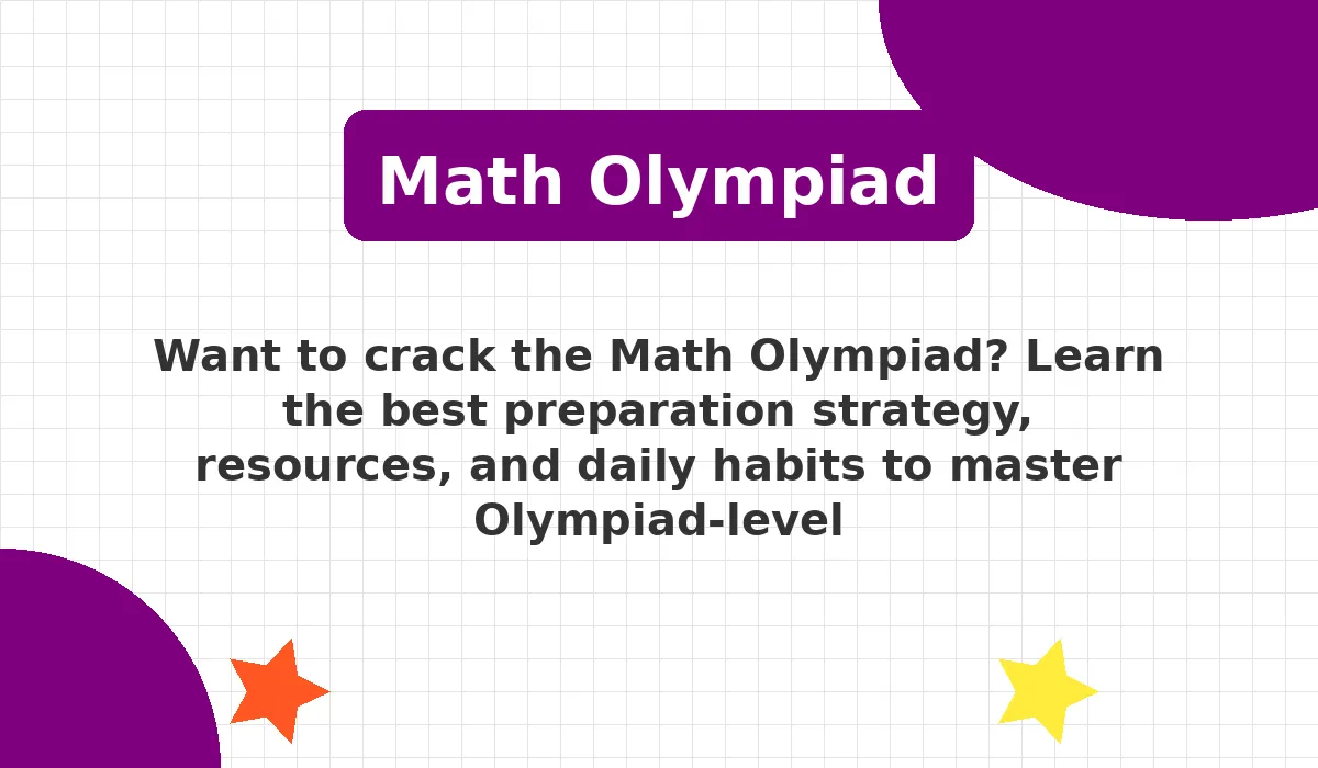 How to Prepare for the Math Olympiad – Step-by-Step Guide