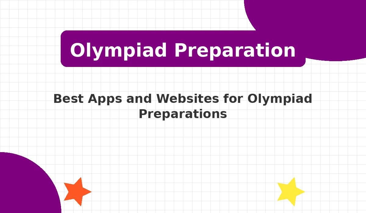 Best Apps & Sites For Olympiad Preparations